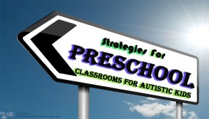 Strategy for Autistic kids in Preschool